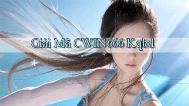 giải mã cwin666 kqbd