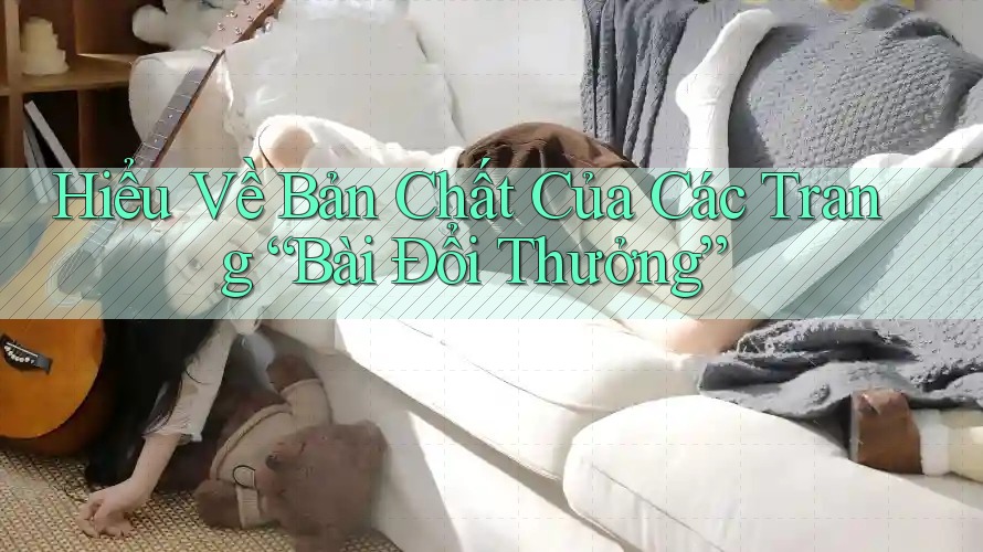 Hiểu Về Bản Chất Của Các Trang “Bài Đổi Thưởng”