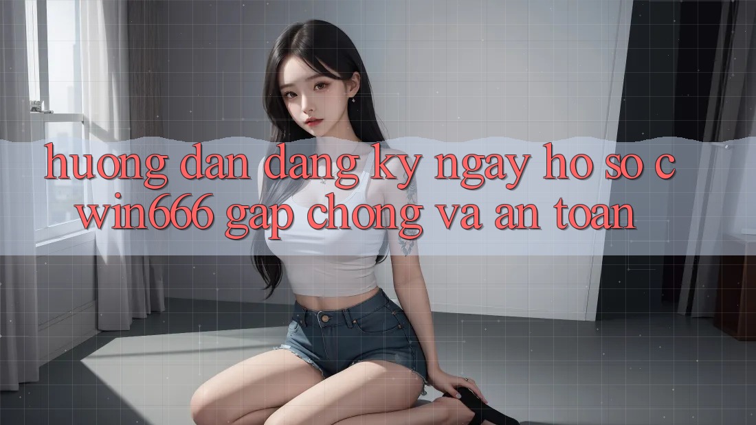 Hướng Dẫn Đăng ký ngay Hồ sơ Cwin666 Gấp Chóng và An Toàn