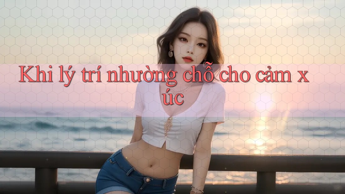 Khi lý trí nhường chỗ cho cảm xúc Khi lý trí nhường chỗ cho cảm xúc