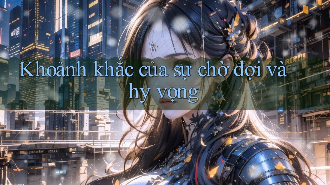 Khoảnh khắc của sự chờ đợi và hy vọng