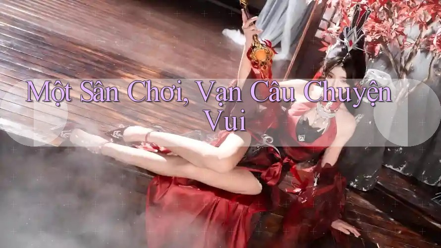 Một Sân Chơi, Vạn Câu Chuyện Vui Một Sân Chơi, Vạn Câu Chuyện Vui
