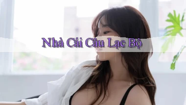 nhà cái Câu lạc bộ