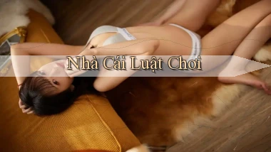 nhà cái Luật chơi