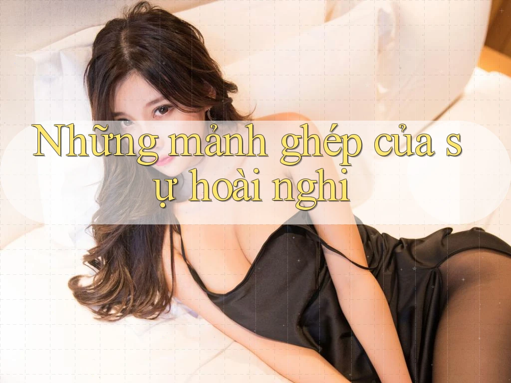 Những mảnh ghép của sự hoài nghi