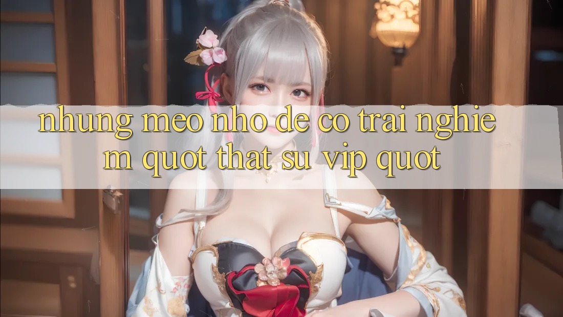 Những mẹo nhỏ để có trải nghiệm " thật sự VIP"