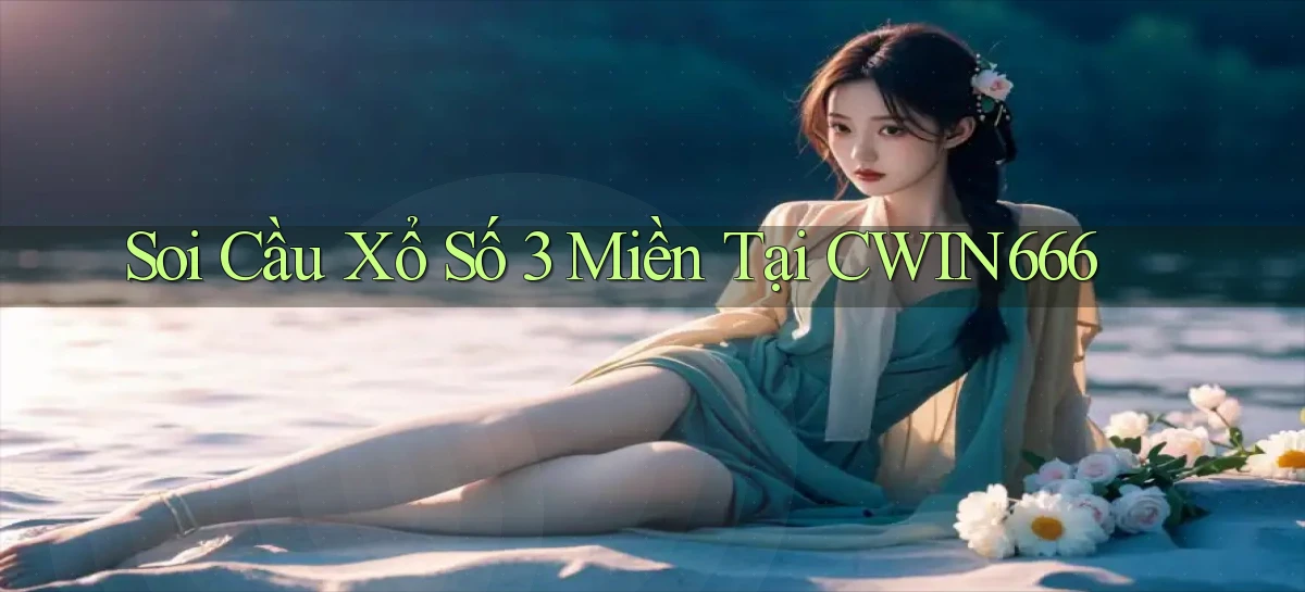 soi cầu xổ số 3 miền tại cwin666