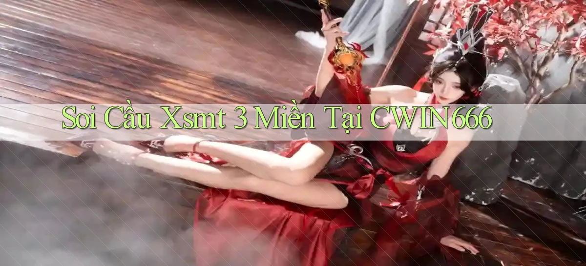 soi cầu xsmt 3 miền tại cwin666