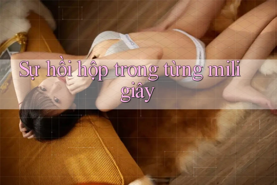 Sự hồi hộp trong từng mili giây