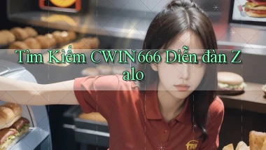 tìm kiếm cwin666 diễn đàn zalo