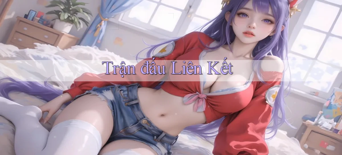 Trận đấu Liên kết