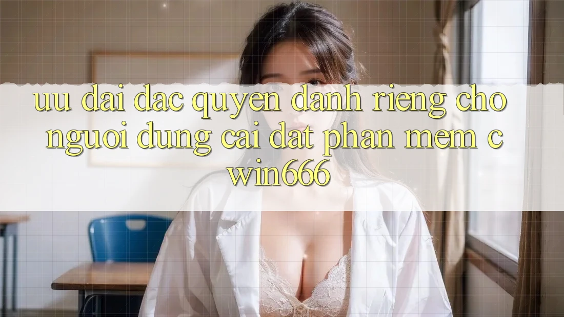 Ưu Đãi Đặc Quyền Dành Riêng Cho Người dùng Cài đặt Phần mềm Cwin666