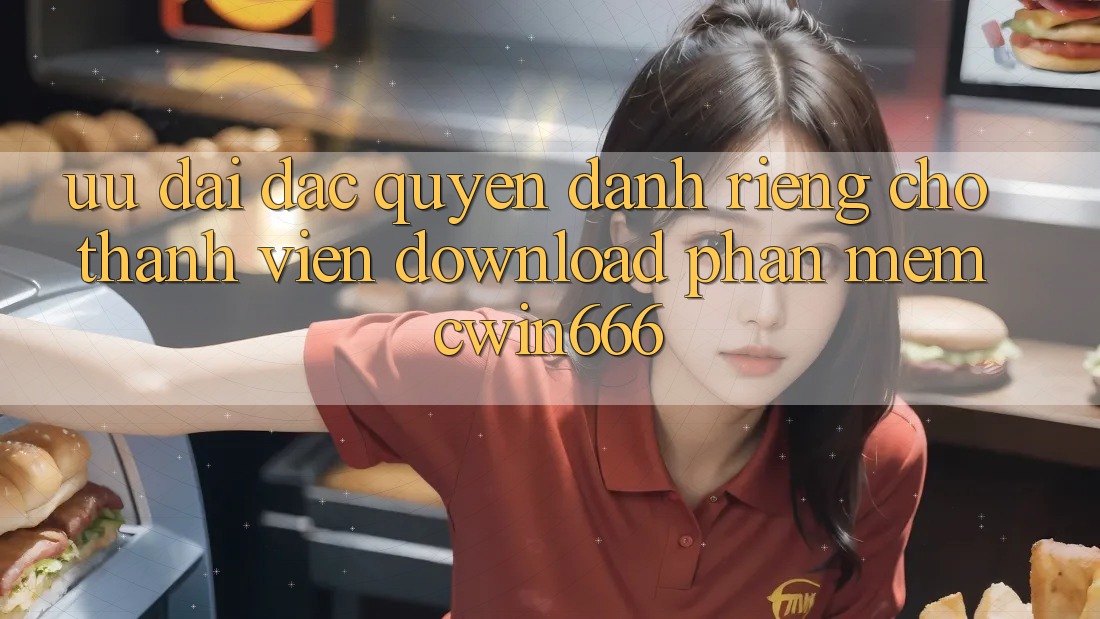 Ưu Đãi Đặc Quyền Dành Riêng Cho Thành Viên Download Phần mềm Cwin666