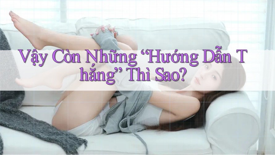 Vậy Còn Những “Hướng Dẫn Thắng” Thì Sao? Vậy Còn Những “Hướng Dẫn Thắng” Thì Sao?