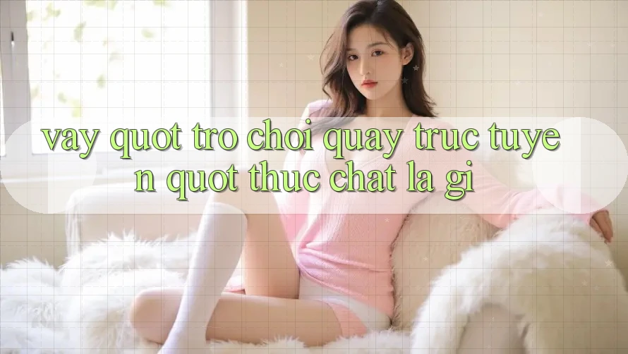 Vậy " Trò Chơi Quay Trực Tuyến" Thực Chất Là Gì?