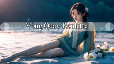 Vòng quay Roulette