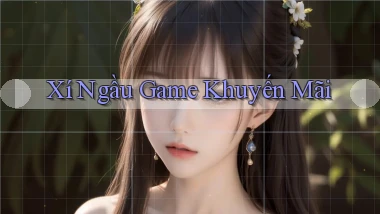 Xí ngầu Game khuyến mãi